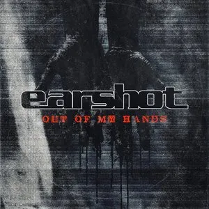 Pochette de Out of My Hands de Earshot