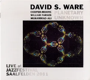 Pochette de Planetary Unknown: Live at Jazzfestival Saalfelden 2011 de William Parker