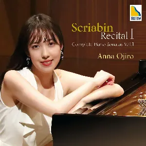 Pochette Scriabin Recital I: Complete Piano Sonatas, Vol. 1