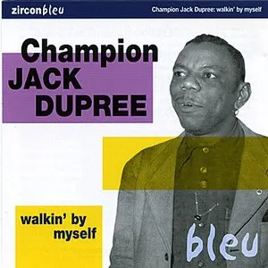 Pochette de Walkin' by Myself de Champion Jack Dupree