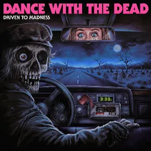 Pochette de Driven to Madness de Dance With the Dead