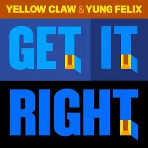 Pochette de Get It Right de Yellow Claw