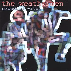 Pochette de Embedded With the Weathermen de The Weathermen