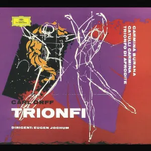 Pochette Trionfi: Carmina Burana / Catulli Carmina / Trionfo di Afrodite