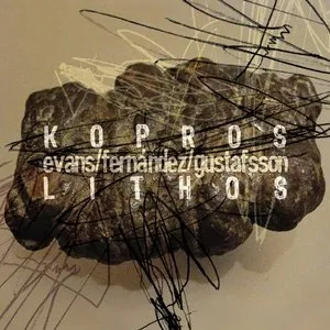 Pochette de Kopros Lithos de Peter Evans - Agustí Fernández - Mats Gustafsson