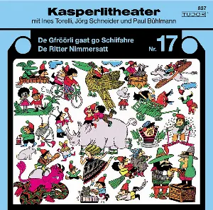 Pochette de Kasperlitheater Nr. 17 de Ines Torelli - Paul Bühlmann - Jörg Schneider
