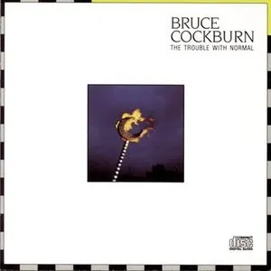 Pochette de The Trouble With Normal de Bruce Cockburn