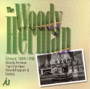 Pochette de The Woody Herman Shows 1944-46 de Woody Herman