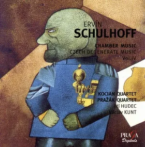 Pochette de Chamber Music: Czech Degenerate Music, Vol. IV: Chamber Music de Kocian Quartet - Pražák Quartet - Erwin Schulhoff
