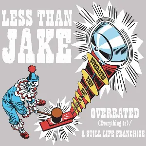 Pochette Overrated (Everything Is) / A Still Life Franchise