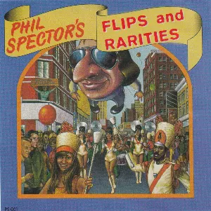 Pochette Phil Spector's Flips and Rarities