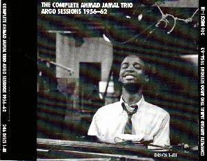 Pochette The Complete Ahmad Jamal Trio Argo Sessions 1956-62