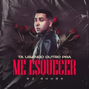 Pochette de Ta Usando Outro pra Me Esquecer de DJ Guuga