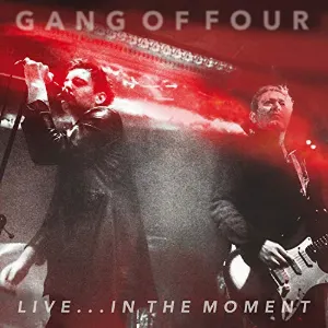 Pochette de Live…In the Moment de Gang of Four