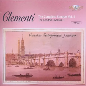 Pochette de The Complete Sonatas, Vol. 4: The London Sonatas II de Muzio Clementi - Costantino Mastroprimiano