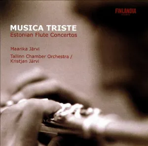 Pochette de Musica triste: Estonian Flute Concertos de Kristjan Järvi - Tallinna Kammerorkester