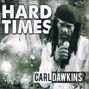 Pochette de Hard Times de Carl Dawkins