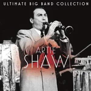 Pochette Ultimate Big Band Collection: Artie Shaw