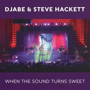 Pochette de When the Sound Turns Sweet de Djabe - Steve Hackett
