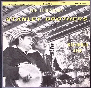 Pochette de The Legendary Stanley Brothers Recorded Live de The Stanley Brothers