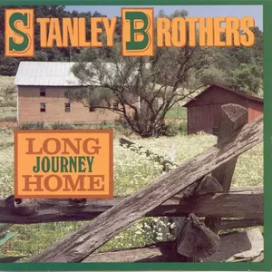 Pochette de Long Journey Home de The Stanley Brothers