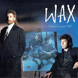 Pochette de Live in Concert 1987 de Wax