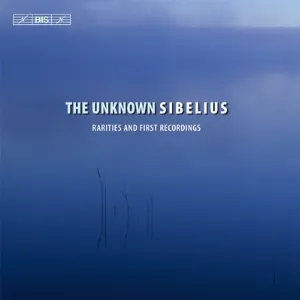 Pochette The Unknown Sibelius: Rarities and First Recordings