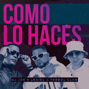 Pochette de Como lo haces de Trébol Clan