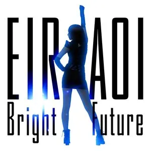 Pochette de Bright Future de Eir Aoi