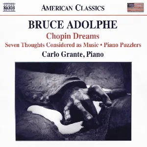 Pochette de Chopin Dreams / Seven Thoughts Considered as Music / Piano Puzzlers de Carlo Grante