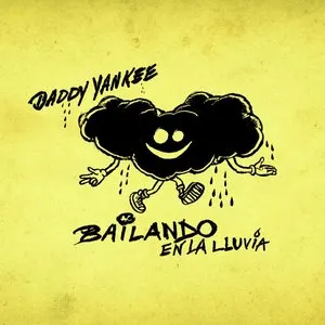 Pochette de Bailando en la lluvia de Daddy Yankee