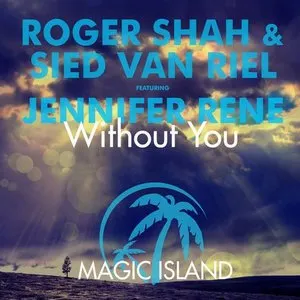 Pochette de Without You de Roger Shah