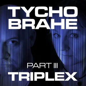 Pochette de Triplex Part 3 de Tycho Brahe