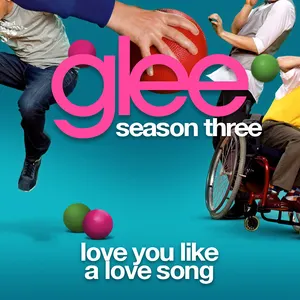 Pochette de Love You Like a Love Song de Glee Cast
