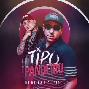 Pochette de Tipo Pandeiro de DJ Guuga
