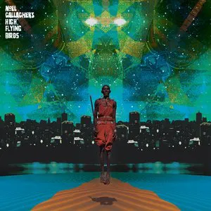 Pochette de A Dream Is All I Need to Get By de Noel Gallagher’s High Flying Birds