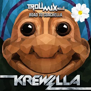 Pochette de Troll Mix Vol. 11: Road to Coachella de Krewella