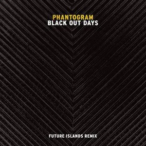 Pochette Black Out Days (Future Islands remix)