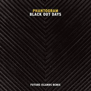 Pochette de Black Out Days (Future Islands remix) de Phantogram