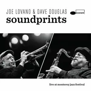Pochette de Sound Prints: Live at Monterey Jazz Festival de Dave Douglas - Joe Lovano