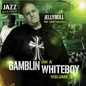 Pochette de Gamblin’ on a Whiteboy, Volume 3 de Jelly Roll