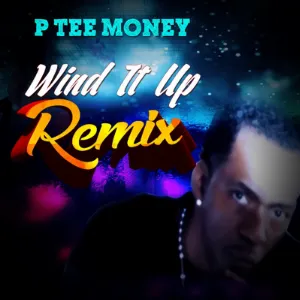 Pochette de Wind It Up (Remix) de P Tee Money