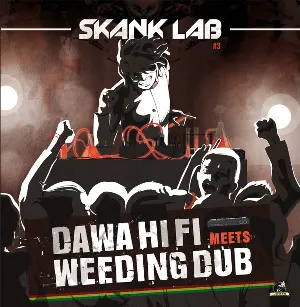 Pochette Skank Lab #3 - Dawa Hifi Meets Weeding Dub