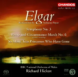 Pochette de Symphony No. 3 / Pomp and Circumstance March No. 6 / So Many Princesses Who Have Gone de BBC National Orchestra of Wales - Edward Elgar - Richard Hickox