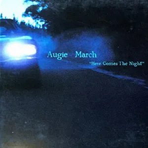 Pochette de Here Comes the Night de Augie March