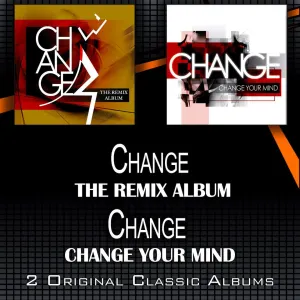 Pochette de The Remix Album / Change Your Mind de Change