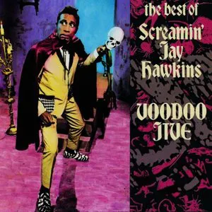 Pochette Voodoo Jive: The Best of Screamin’ Jay Hawkins