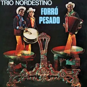 Pochette de Forró Pesado de Trio Nordestino