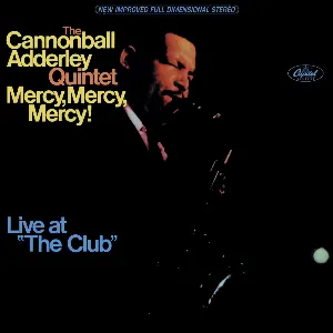 Pochette de Mercy, Mercy, Mercy! Live at “The Club” de The Cannonball Adderley Quintet