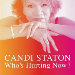 Pochette de Who's Hurting Now? de Candi Staton